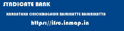 SYNDICATE BANK  KARNATAKA CHICKMAGALUR BASRIKATTE BASARIKATTA  ifsc code